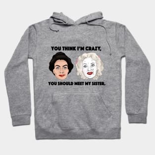 Whatever happened to Baby Jane, Sisters, Bette Davis, Joan Crawford Inspired Illustration Hoodie